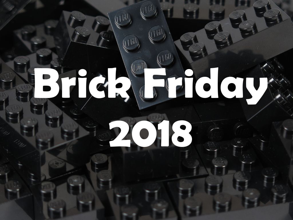 lego brick friday 2018