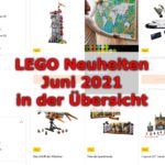 LEGO Juni 2021 Neuheiten in der Übersicht