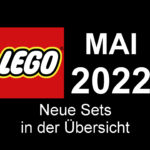 LEGO Mai 2022 - Neuheiten in der Übersicht