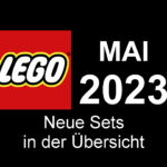 LEGO Mai 2023 - Neuheiten in der Übersicht