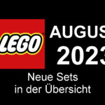 LEGO August 2023 - Neuheiten in der Übersicht