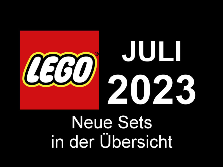 LEGO Juli 2023 - Neuheiten in der Übersicht