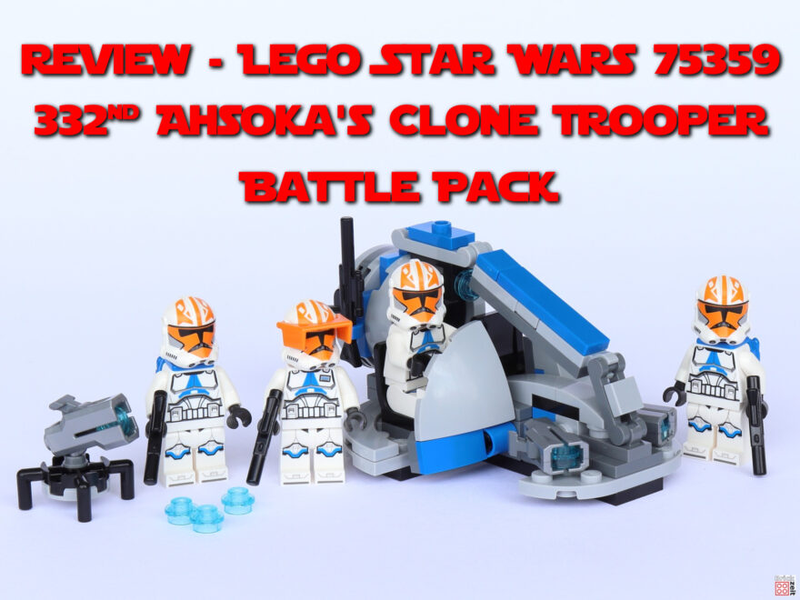 Review - LEGO Star Wars 75359 Ahsokas Clone Trooper der 332. Kompanie - Battle Pack