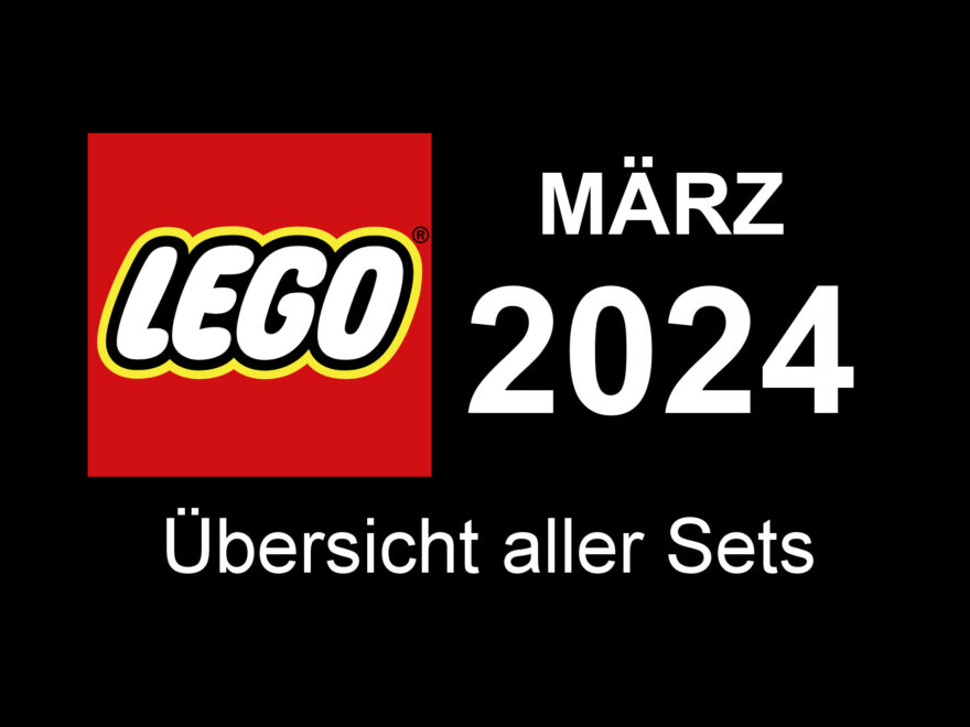 LEGO März 2024 - Neuheiten in der Übersicht