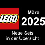 LEGO März 2025 – Neuheiten in der Übersicht