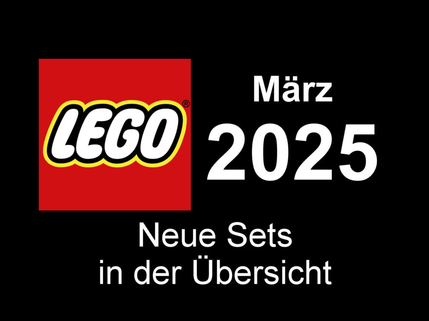 LEGO März 2025 – Neuheiten in der Übersicht